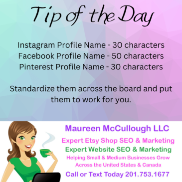 Tip of the Day - Social Media Profile Names - Maureen McCullough LLC Etsy SEO Business Coach