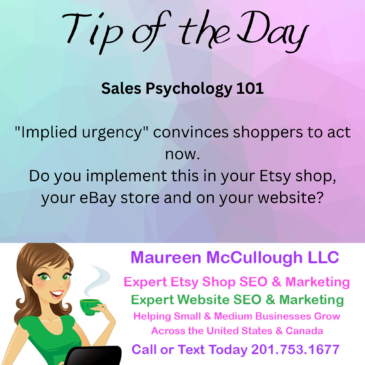 Tip of the Day - Tip of the Day - Sales Psychology 101 - Part 1 - Maureen McCullough LLC Etsy SEO Business Coach