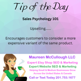 Tip of the Day - Sales Psychology 101 - Part 6 - Maureen McCullough LLC Etsy SEO Business Coach