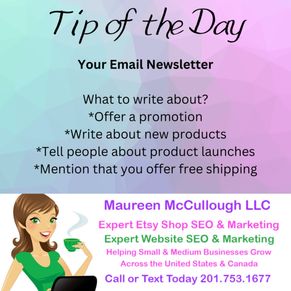 Tip of the Day - Email Marketing - Maureen McCullough LLC Etsy SEO Business Coach