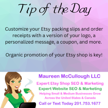 Tip of the Day - Organic Etsy Promotion - Maureen McCullough LLC Etsy SEO Business Coach