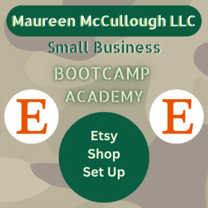 Maureen McCullough LLC Bootcamp Academy Etsy Shop Set Up Service